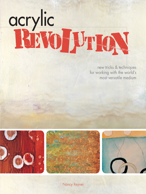 Title details for Acrylic Revolution by Nancy Reyner - Available